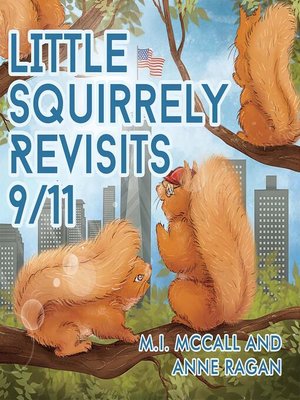 cover image of Little Squirrely Revisits 9/11
